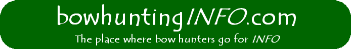 Bowhuntinginfo.com - Bowhunting and archery articles, stories about bow hunting deer, elk, moose, bear and more.